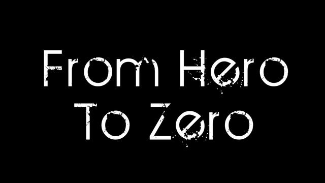 hero to zero